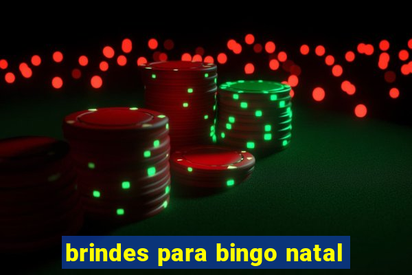 brindes para bingo natal